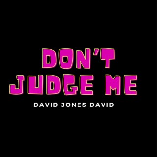 Don't Judge Me lyrics | Boomplay Music