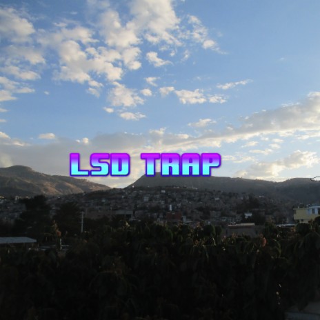 Lsd Trap | Boomplay Music