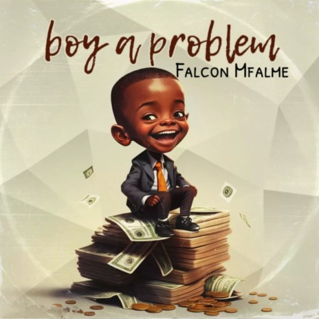 Boy A Problem | Boomplay Music