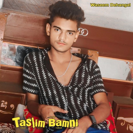 Taslim Bamni | Boomplay Music