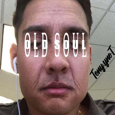 OLD SOUL | Boomplay Music