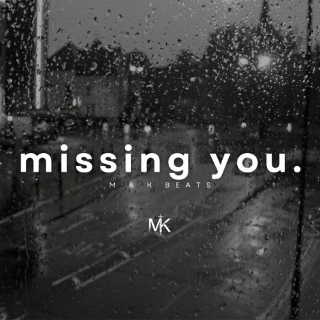 Missing You | Boomplay Music