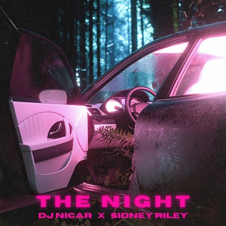 The Night ft. Sidney Riley | Boomplay Music