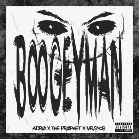 Boogeyman ft. Mr. Snob & The Prophet | Boomplay Music