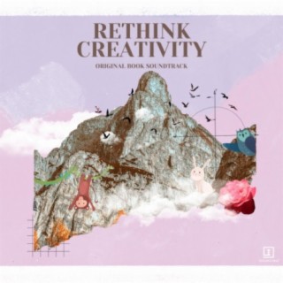 Rethink Creativity (Original Book Soundtrack)