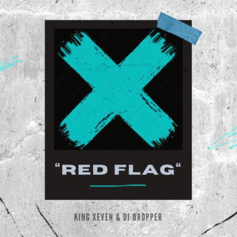 Red Flag ft. King Xeven | Boomplay Music