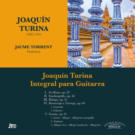 Fandanguillo - Joaquín Turina Integral para guitarra ft. Jaume Torrent | Boomplay Music