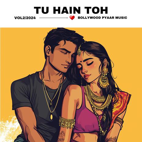 Tu Hain Toh | Boomplay Music