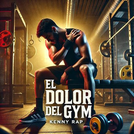 El dolor del Gym | Boomplay Music