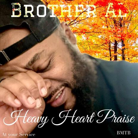 Heavy Heart Praise | Boomplay Music