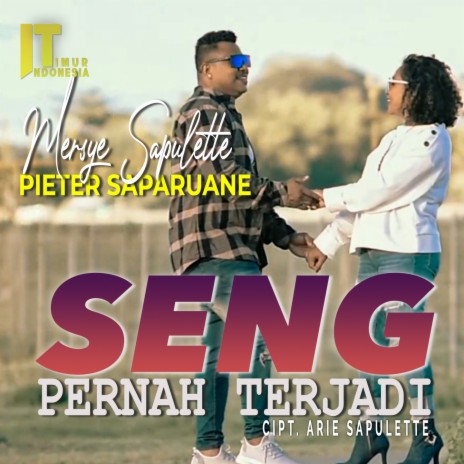 Seng Pernah Terjadi ft. Mersye Sapuette | Boomplay Music