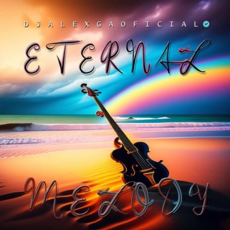Eternal Melody (Original Mix) | Boomplay Music
