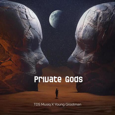 Private Gods ft. Young Grootman | Boomplay Music