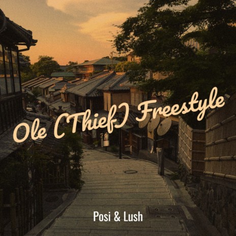 Ole (Thief) Freestyle ft. Lush | Boomplay Music