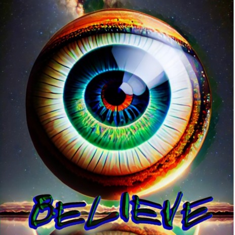 Believe ft. Two Eyes Blind | Boomplay Music