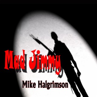 Mad Jimmy lyrics | Boomplay Music