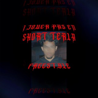 I jouer pas en short terla (freestyle)