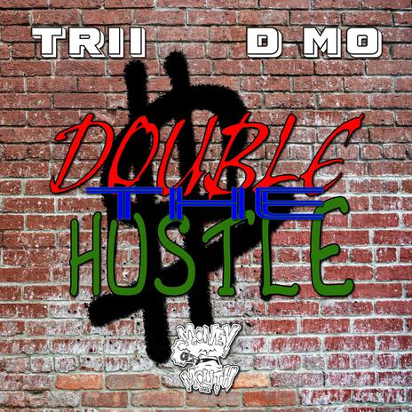 Double The Hustle ft. D Mo | Boomplay Music