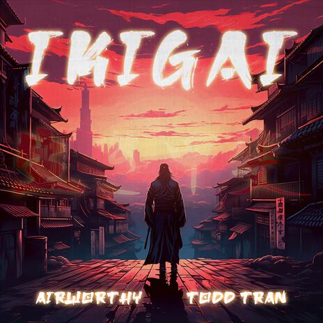 IKIGAI ft. Todd Tran | Boomplay Music