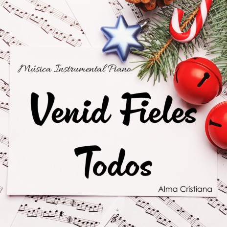 Venid Fieles Todos (Música Instrumental Piano)