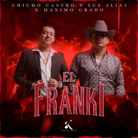 El Franki ft. Grupo Maximo Grado | Boomplay Music