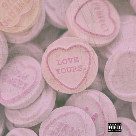 LY (LOVE YOURS) | Boomplay Music