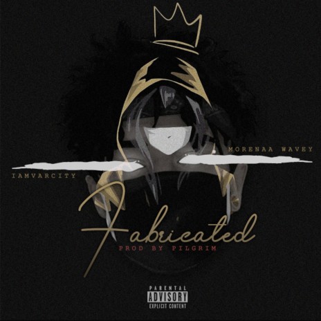Fabricated ft. MorenaaWavy | Boomplay Music