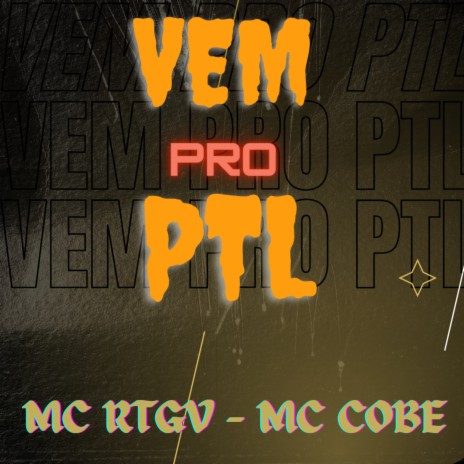 Vem pro Ptl ft. Mc cobe & DJ Thiago FB | Boomplay Music