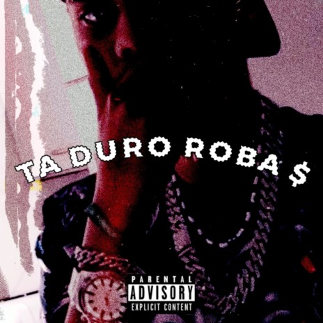 Ta Duro Roba $ | Boomplay Music