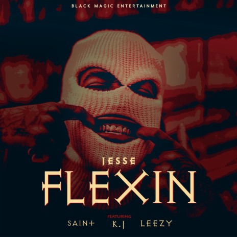 Flexin ft. Saint, KJ & Leezy | Boomplay Music