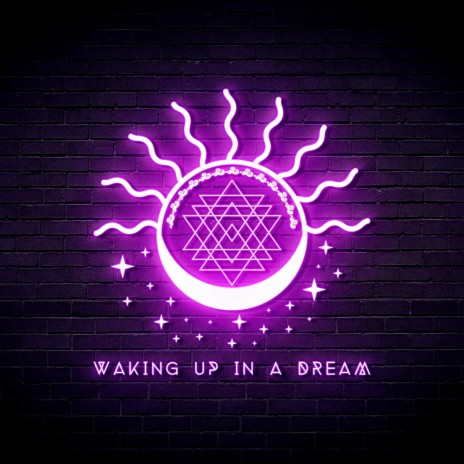 Waking Up In A Dream | Boomplay Music