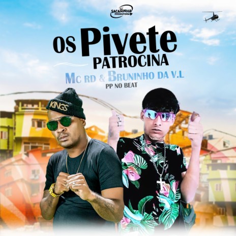 Os Pivetes Patrocina ft. Mc Rd & PP No Beat | Boomplay Music