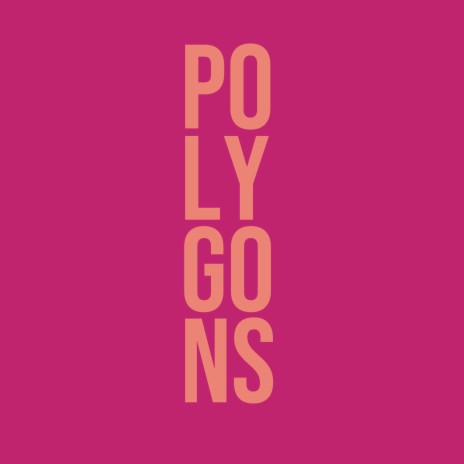 Polygons | Boomplay Music