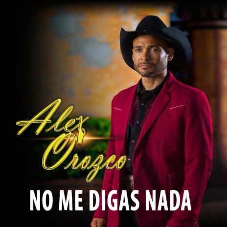 No Me Digas Nada | Boomplay Music