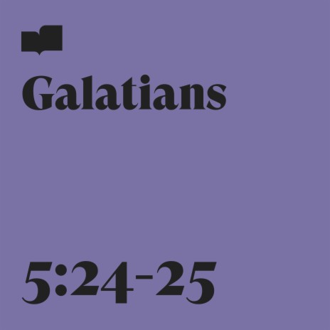 Galatians 5:24-25 ft. Emery Clark | Boomplay Music