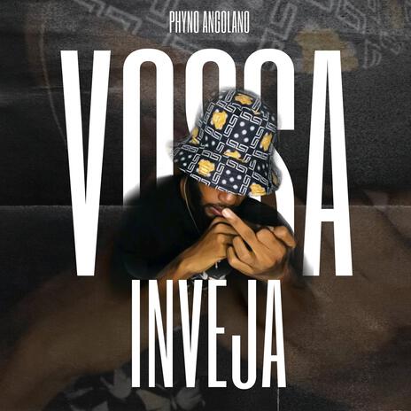 VOSSA INVEJA ft. Phyno Angolano | Boomplay Music