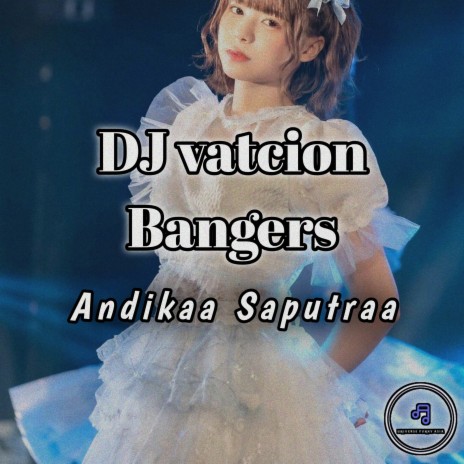 Dj Vatcion Bangers | Boomplay Music