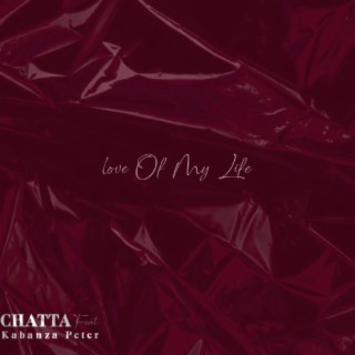Love Of My Life ft. Kabanza Peter lyrics | Boomplay Music