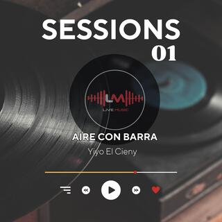 AIRE CON BARRA (SESSIONS 01)