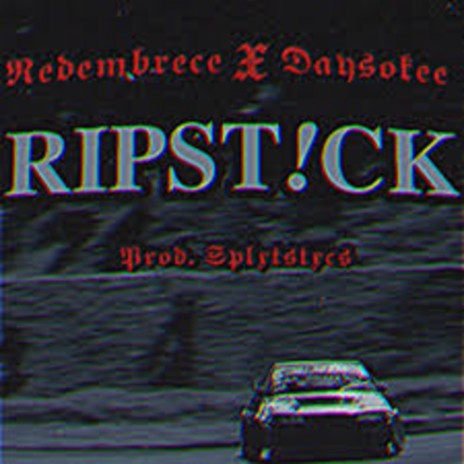 ripst!ck ft. Day$okee | Boomplay Music