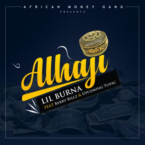 Alhaji ft. Berry Billz & Don Pac | Boomplay Music