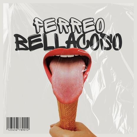 PERREO BELLACOSO | Boomplay Music