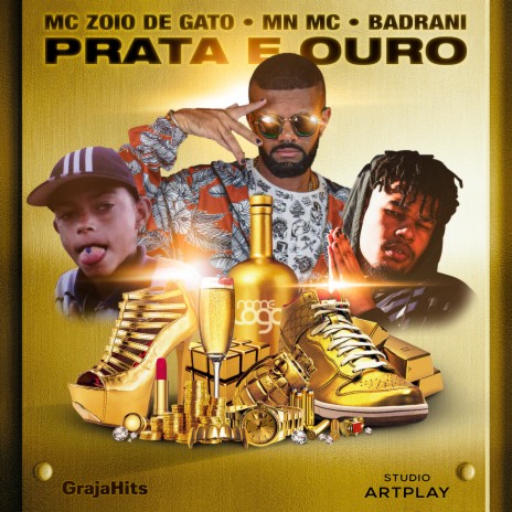 Prata e Ouro ft. MC Zoio de Gato & Badrani | Boomplay Music