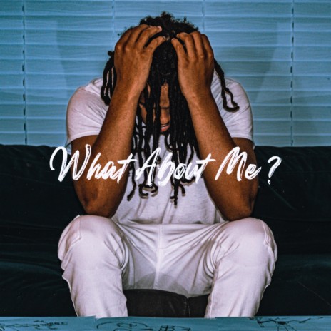 What about me? | Boomplay Music
