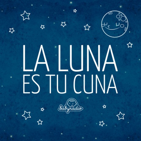 La Luna es tu cuna | Boomplay Music