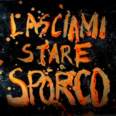 Lasciami Stare Sporco ft. Michelangelo Mazzari | Boomplay Music