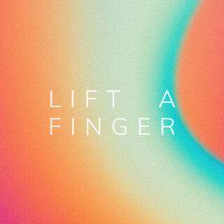 lift a finger