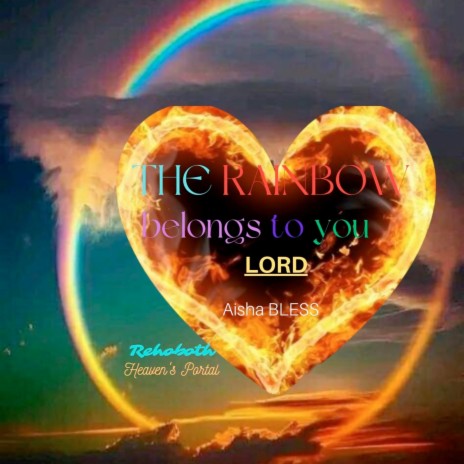 The Rainbow Belongs to You Lord | Boomplay Music