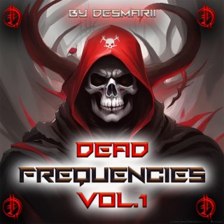 Dead Frequencies, Vol. 1