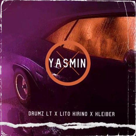Yasmin ft. Kleiber & Lito Kirino | Boomplay Music